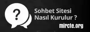 Sohbet sitesi kurmak istiyorum