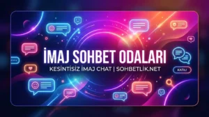 Sohbetlik.net Adresi üzerinde Dilediğiniz An Canlı Imaj Sohbet Odalarına Katılabilirsiniz.